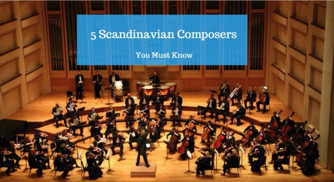 5 Scandinavian Classical Music Composers You Must Know - CMUSE