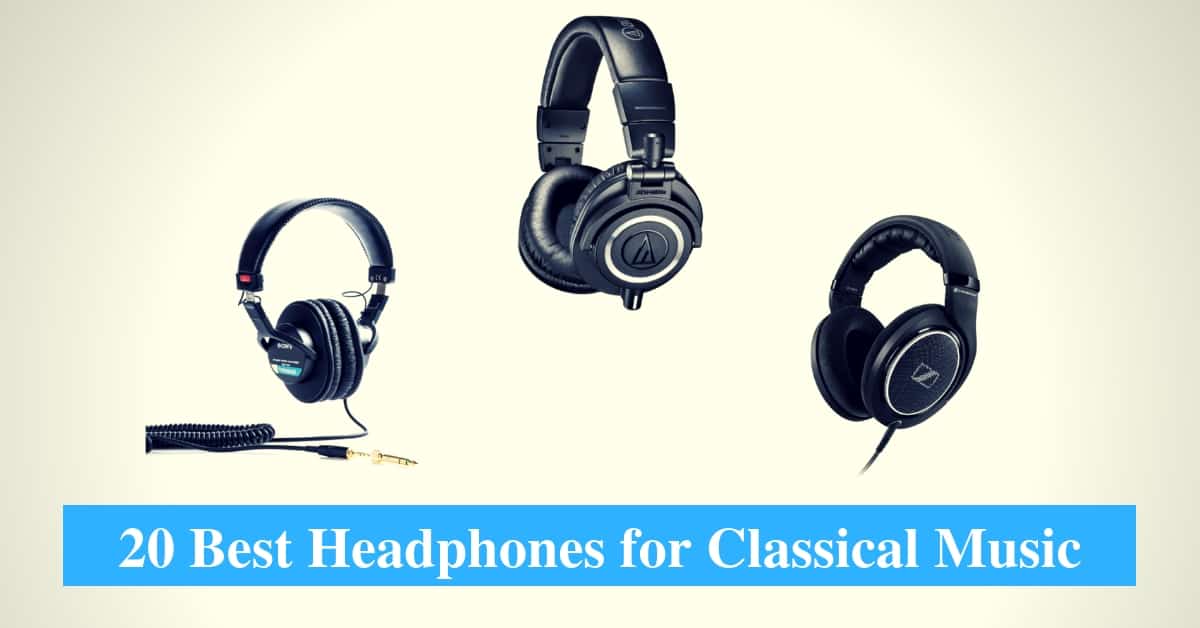 20 Best Headphone for Classical Music 