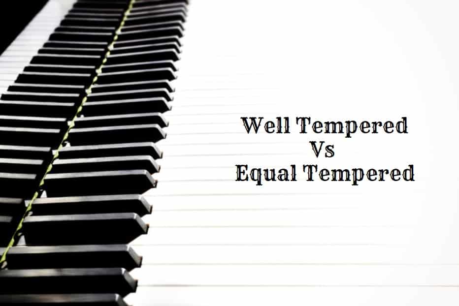 Well Tempered Vs Equal Tempered Differences Between Well Tempered And 