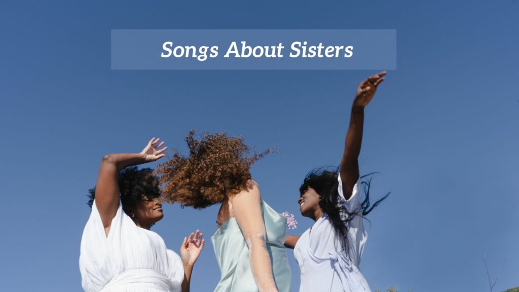 9-pieces-of-songs-about-sisters-cmuse