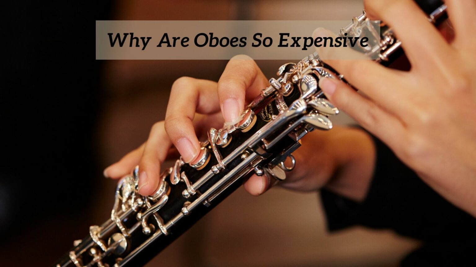 why-are-oboes-so-expensive-cmuse