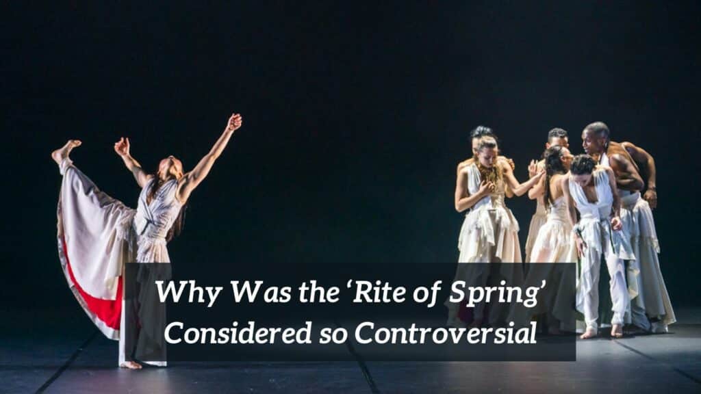 Why Was The ‘rite Of Spring Considered So Controversial Cmuse