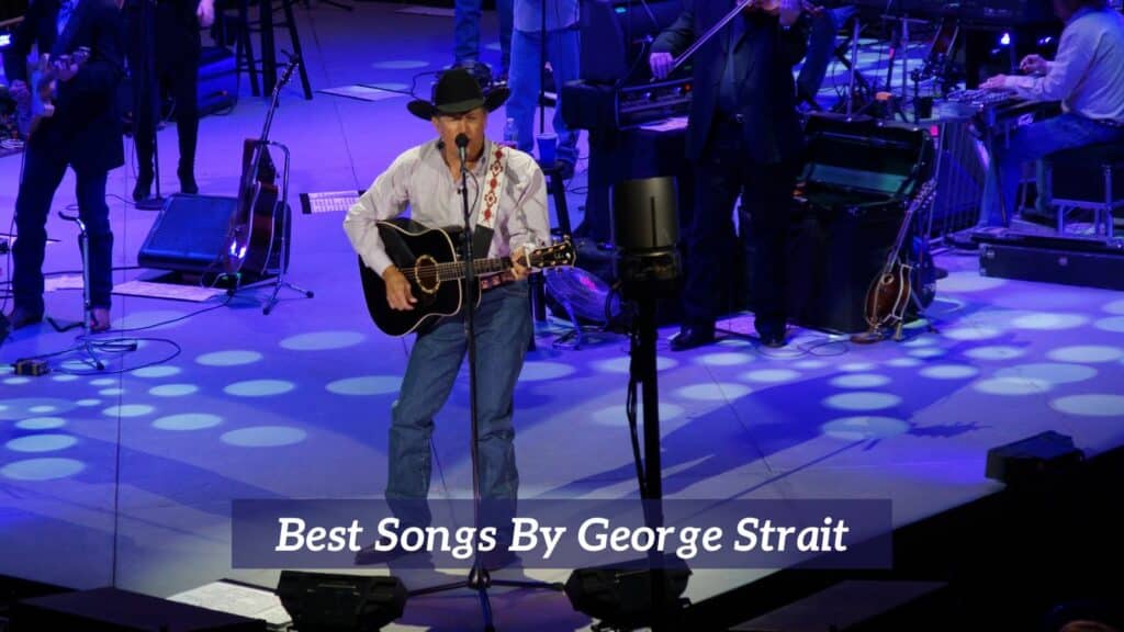 the-collection-of-best-songs-by-george-strait-cmuse