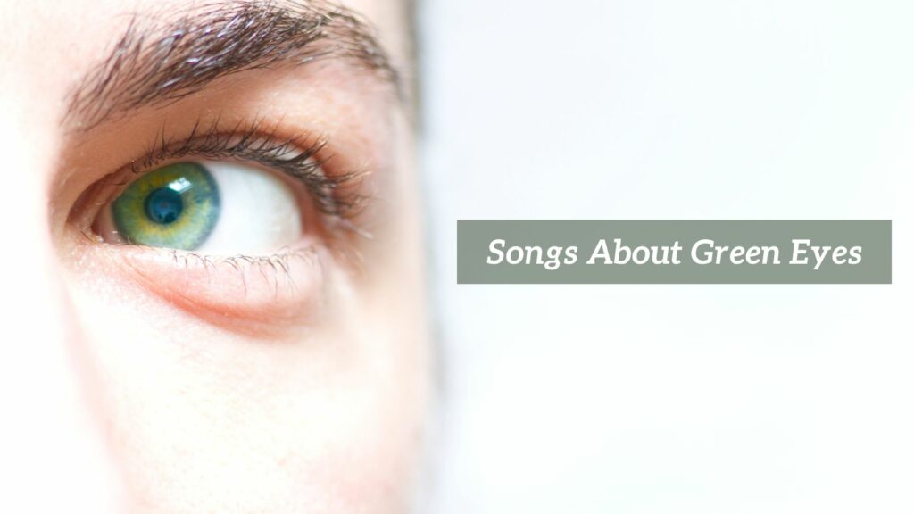 9-pieces-songs-about-green-eyes-cmuse