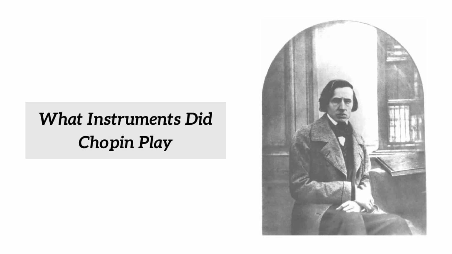 what-instruments-did-chopin-play-cmuse