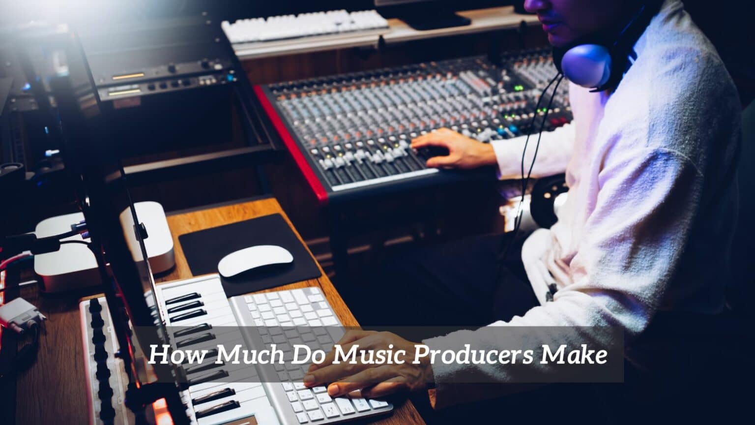 How Much Do Music Producers Make? CMUSE