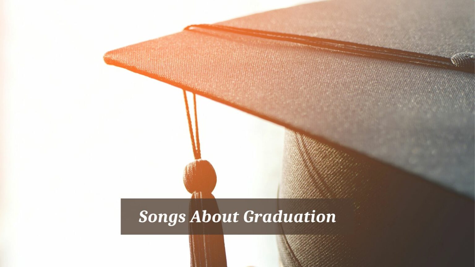 8 Pieces Of Songs About Graduation CMUSE