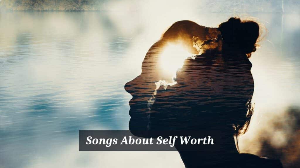 6-pieces-of-songs-about-self-worth-cmuse