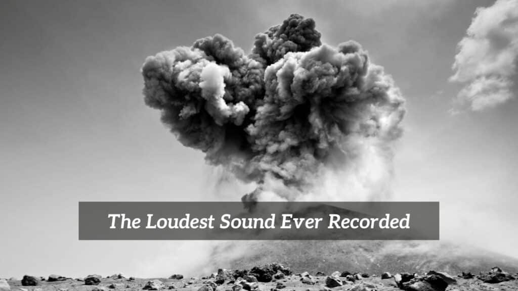 The Loudest Sound Ever Recorded - CMUSE