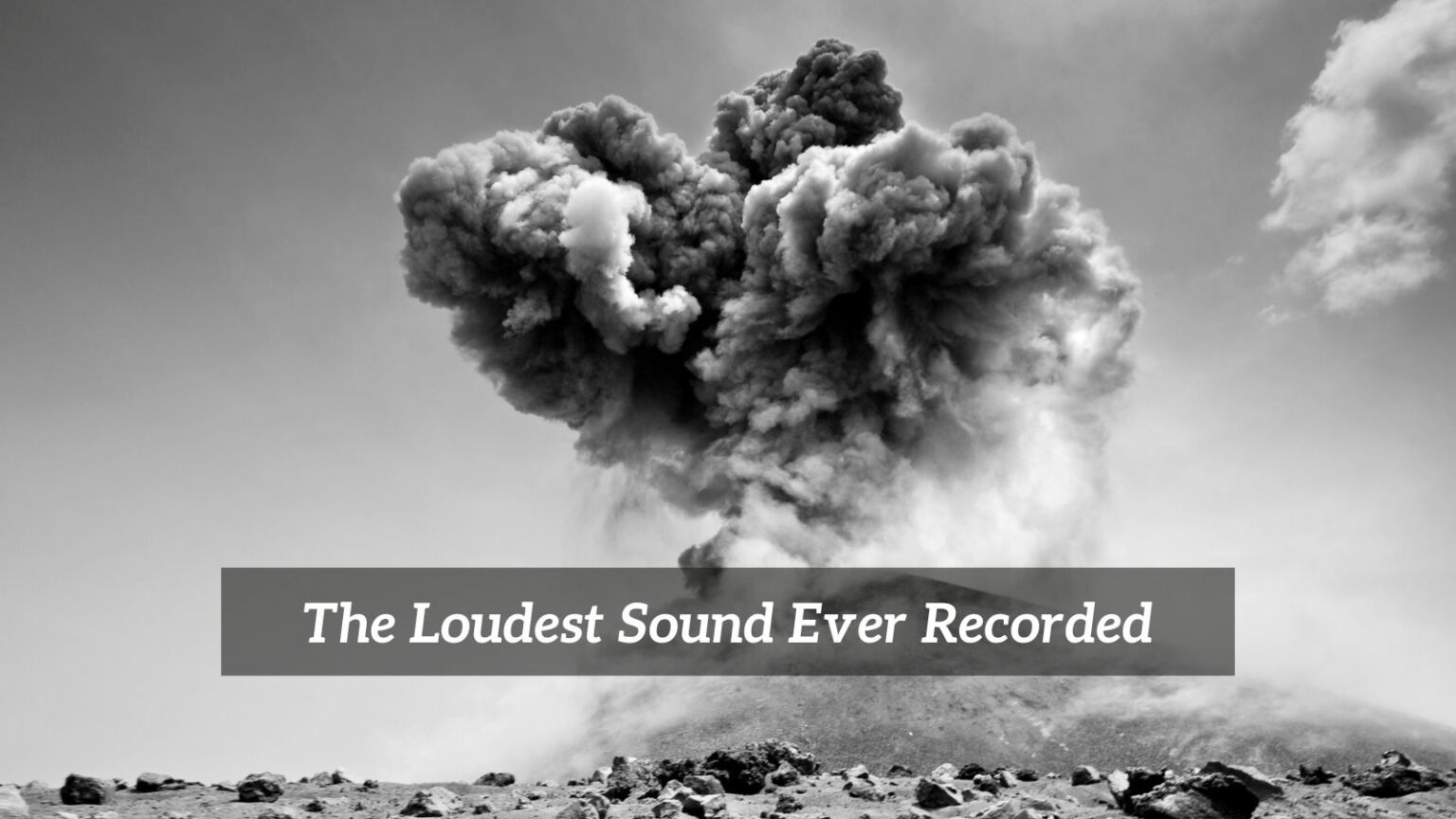 the-loudest-sound-ever-recorded-cmuse