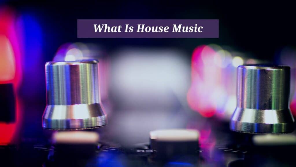 what-is-house-music-cmuse